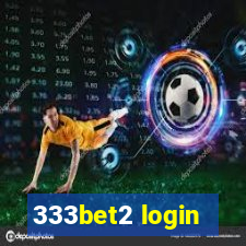 333bet2 login